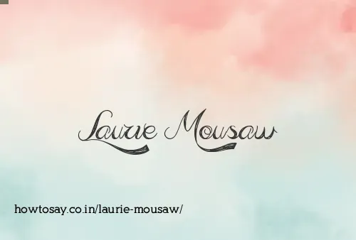 Laurie Mousaw