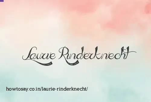 Laurie Rinderknecht