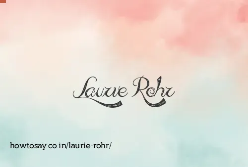 Laurie Rohr