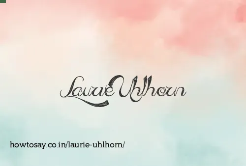 Laurie Uhlhorn