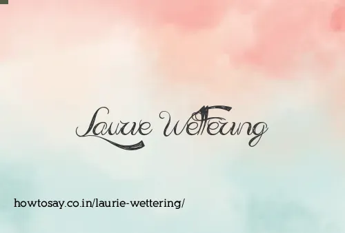 Laurie Wettering