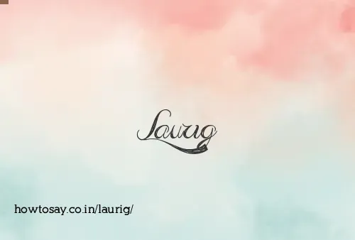 Laurig
