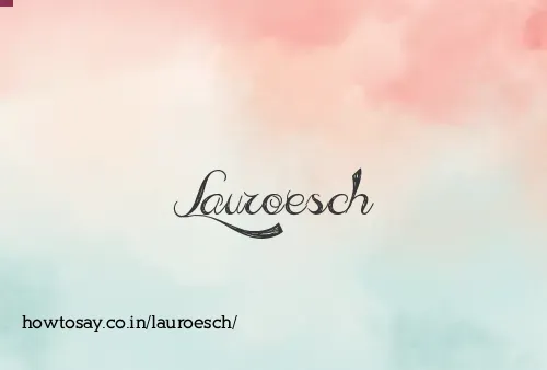 Lauroesch