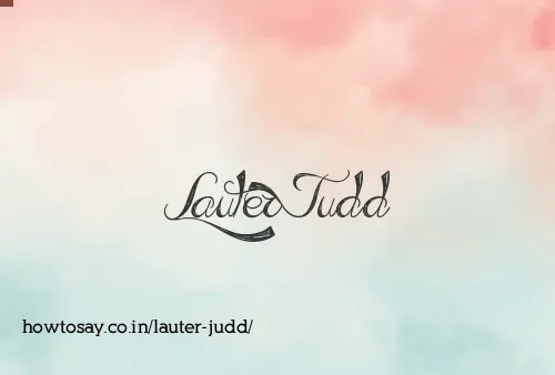Lauter Judd