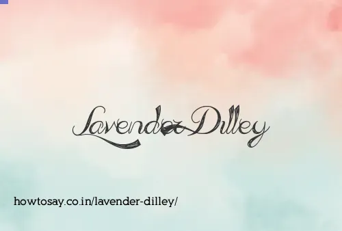 Lavender Dilley