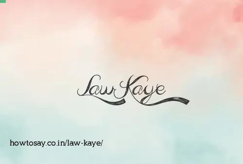 Law Kaye