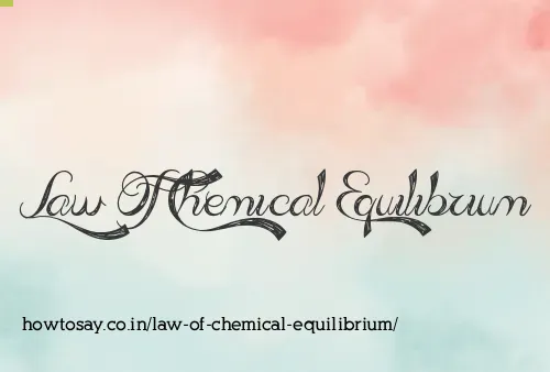 Law Of Chemical Equilibrium