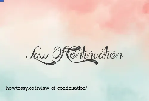 Law Of Continuation
