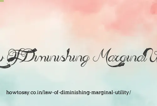 Law Of Diminishing Marginal Utility