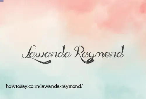 Lawanda Raymond