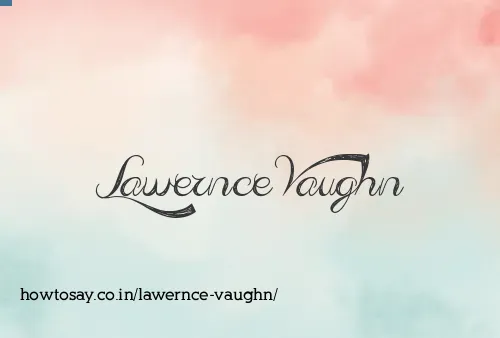 Lawernce Vaughn