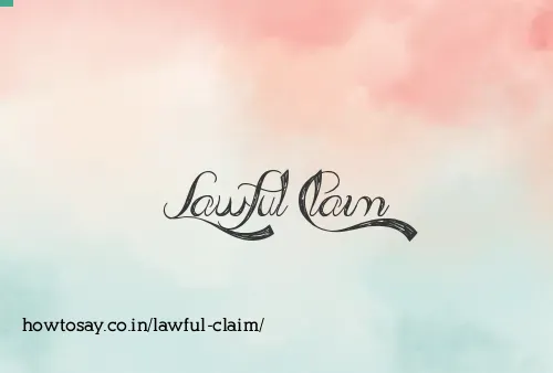 Lawful Claim