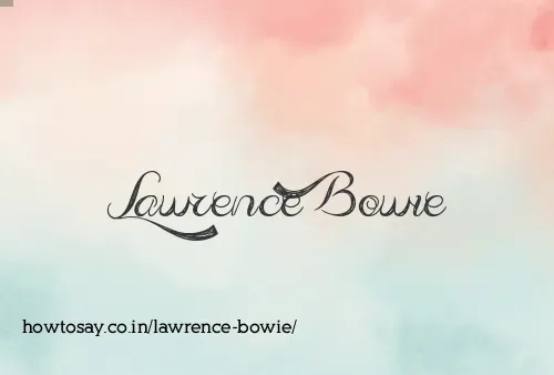 Lawrence Bowie