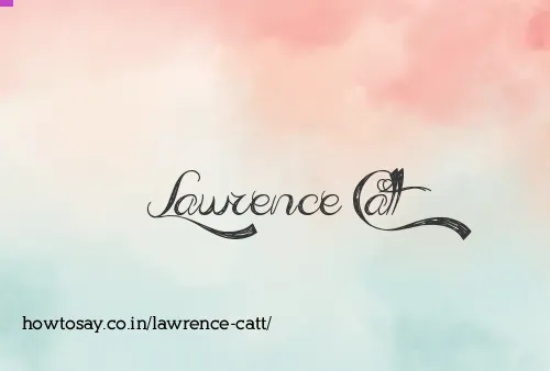 Lawrence Catt