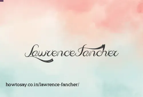 Lawrence Fancher