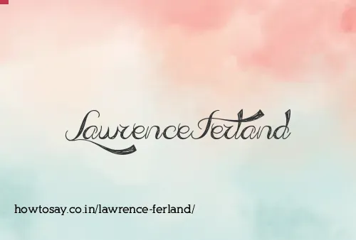 Lawrence Ferland