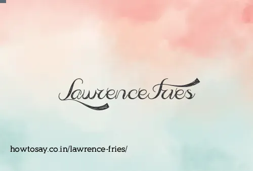 Lawrence Fries