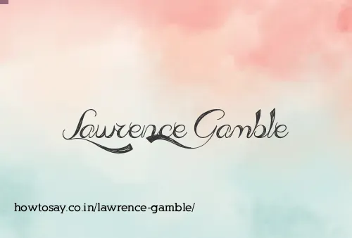 Lawrence Gamble