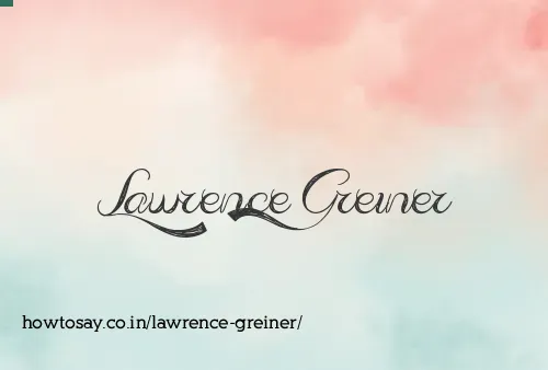 Lawrence Greiner