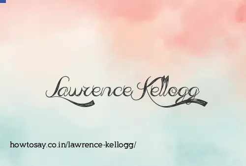 Lawrence Kellogg