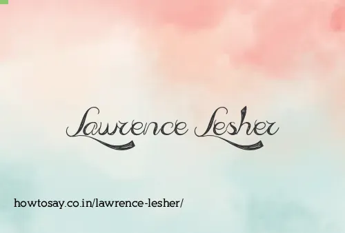 Lawrence Lesher