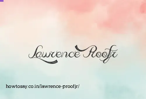 Lawrence Proofjr