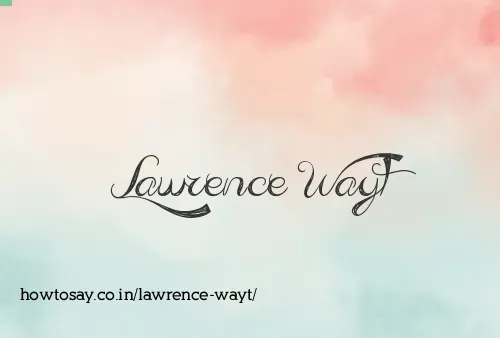 Lawrence Wayt