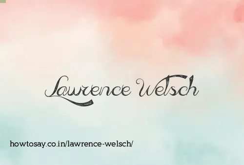 Lawrence Welsch