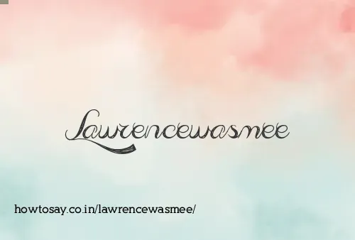 Lawrencewasmee