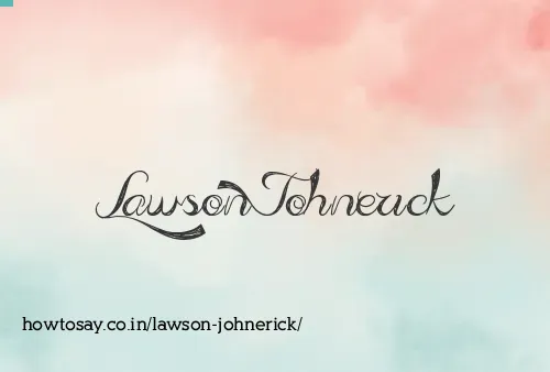 Lawson Johnerick