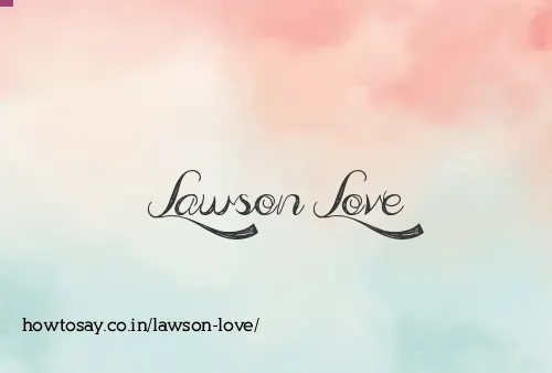 Lawson Love