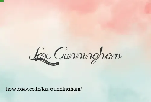 Lax Gunningham