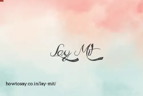 Lay Mit