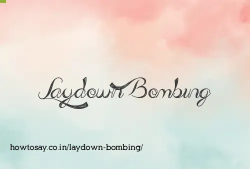 Laydown Bombing