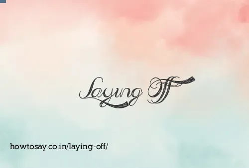 Laying Off