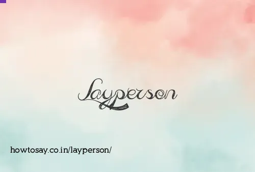 Layperson
