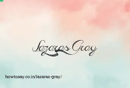 Lazaras Gray