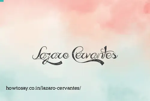 Lazaro Cervantes