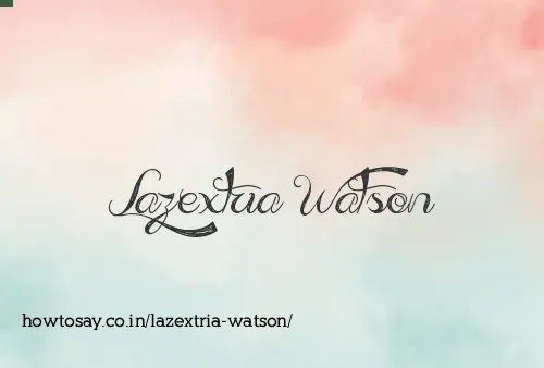 Lazextria Watson