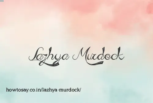 Lazhya Murdock