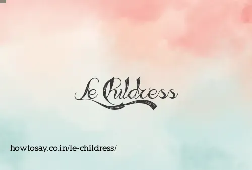 Le Childress