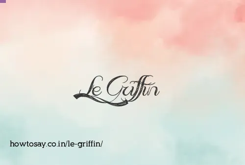 Le Griffin