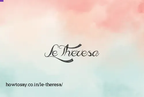 Le Theresa