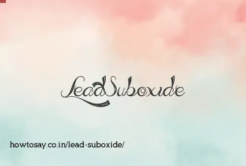 Lead Suboxide