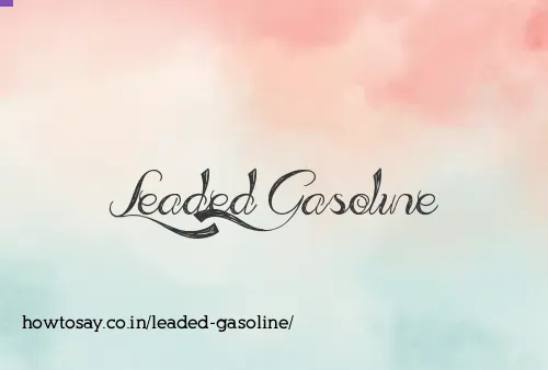 Leaded Gasoline