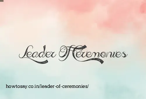 Leader Of Ceremonies