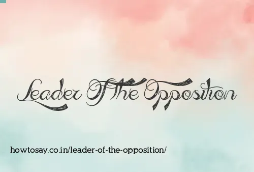 Leader Of The Opposition