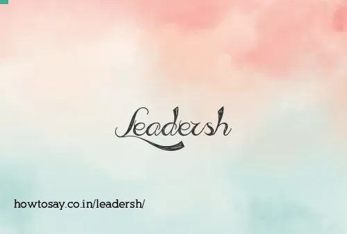 Leadersh