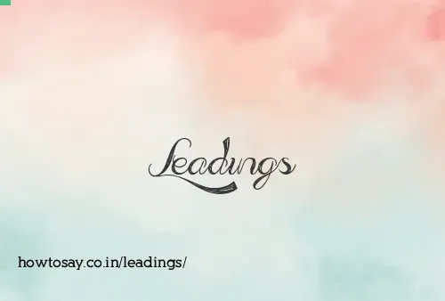 Leadings