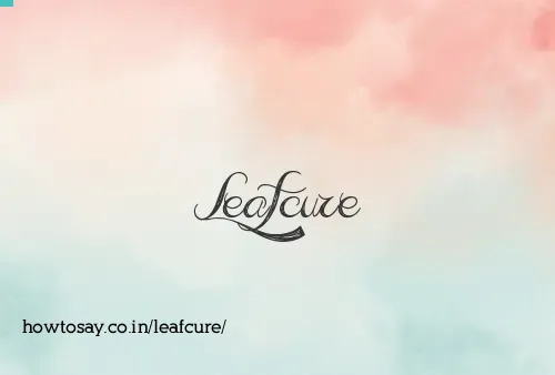 Leafcure